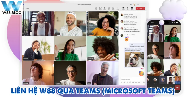 Liên Hệ W88 2 Liên hệ W88 thông qua Microsoft Teams cực kỳ mới lạ cho tân binh